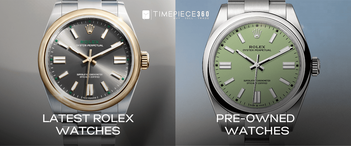 Rolex Latest VS Pre-owned Watches